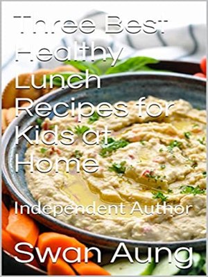 cover image of Three Best Healthy Lunch Recipes for Kids at Home